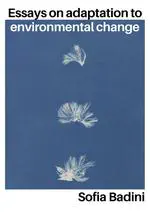 Essays on Adaptation to Environmental Change